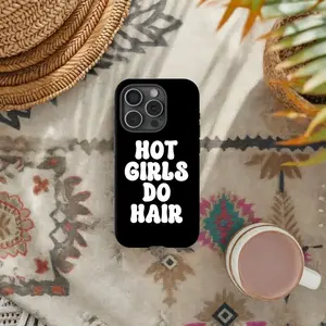 Hot Girls Do Hair Black Phone Case, Tough Phone Case for Hairstylist, Iphone Case for Salon Owner Protection Aesthetic Cover