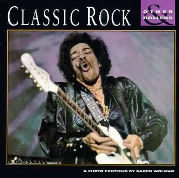 USED-Classic Rock & Other Rollers/Photo Portfolio by Baron Wolman (Paperback)