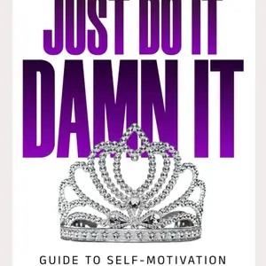 Just Do It Damn It Book