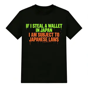 Humorous Streetwear T Shirt Featuring Wallet Theft Joke With Japanese Laws Perfect For Humor Enthusiasts Trendy Outfits And Graphic Tee Fans