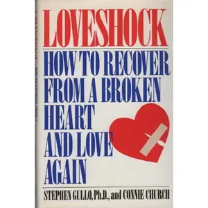 USED-Loveshock: How to Recover from a Broken Heart and Love Again by Connie Church (Hardcover)