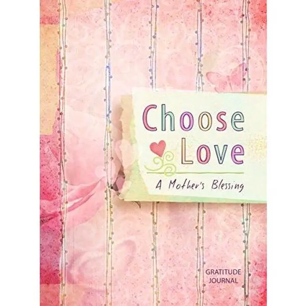 USED-Choose Love: A Mother's Blessing Gratitude Journal by Paine, Crystal (Hardcover)