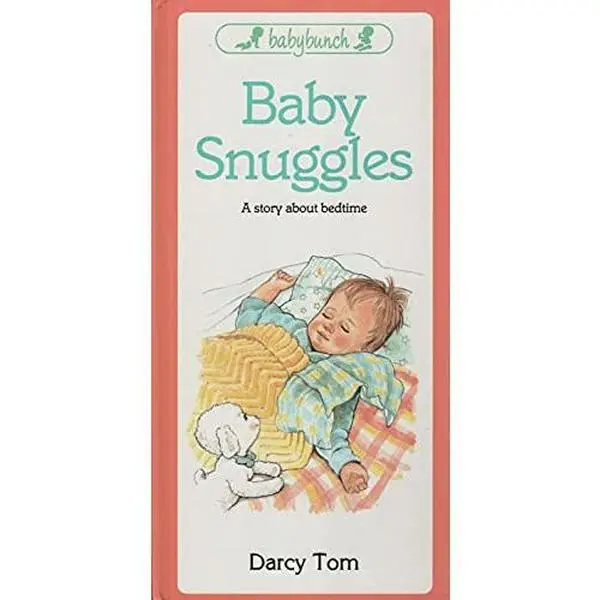 USED Book - Baby Snuggles: A Story about Bedtime (Baby Bunch Series) by Darcy Tom (Unknown) - english