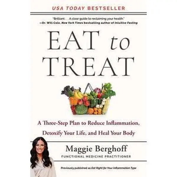 EAT TO TREAT: A THREE-STEP PLAN TO REDUCE INFLAMMATION, DETOXIFY YOUR LIFE, AND HEAL YOUR BODY [Tradepaper]