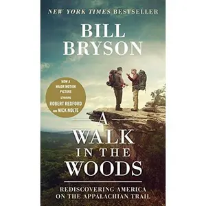USED-A Walk in the Woods (Movie Tie-in): Rediscovering America on the Appalachian Trail by Bill Bryson (Unknown)