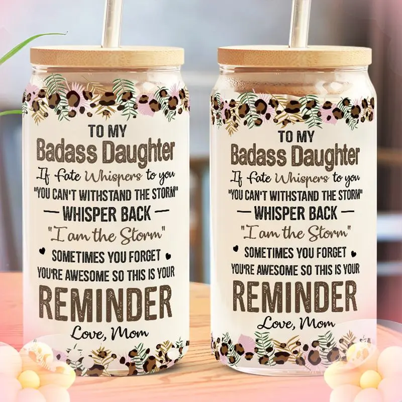 Gift - To My Daughter Funny Glass Cup With Lid & Straw, 16 oz Coffee Cups Gift For Daughter From Mom, 2 Sided Printed Bamboo Lid, PAWFECTHOUSE