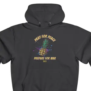 Pray for Peace, Prepare for War Hoodie