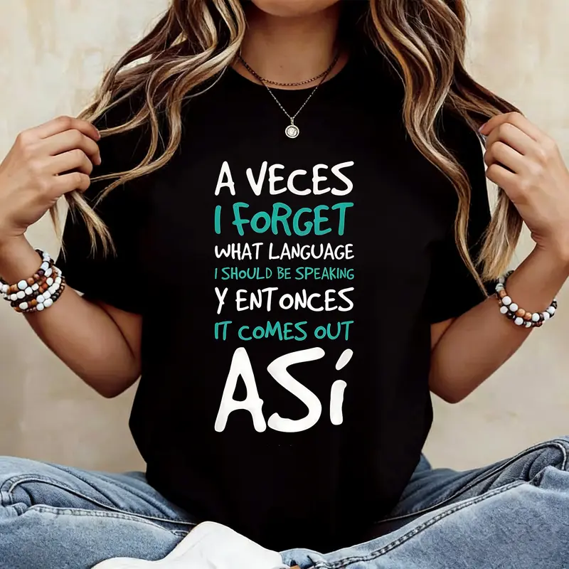 Funny Spanish Quote T-Shirt for Women - 'A Veces I Forget What Language' Crew Neck Short Sleeve 100% Cotton Graphic Tee