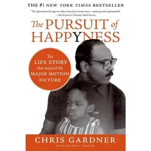 The Pursuit of Happyness: An NAACP Image Award Winner by Chris Gardner [Paperback Book]