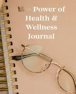 The Power of Health & Wellness Journal