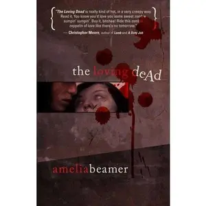 USED Book - The Loving Dead by Beamer, Amelia (Paperback) - english