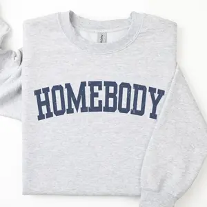 (Sale Off Up To 50%) Homebody Cozy Sweatshirt, Funny Sassy Crewneck, Cute Trendy Sweatshirts, Casual Graphic T-shirt, Full Color, For Men, For Women, Casual, Classic Fashion, Tee Print