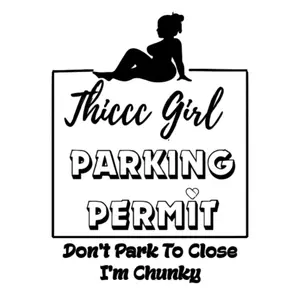 Thiccc Girl Parking Permit Decal