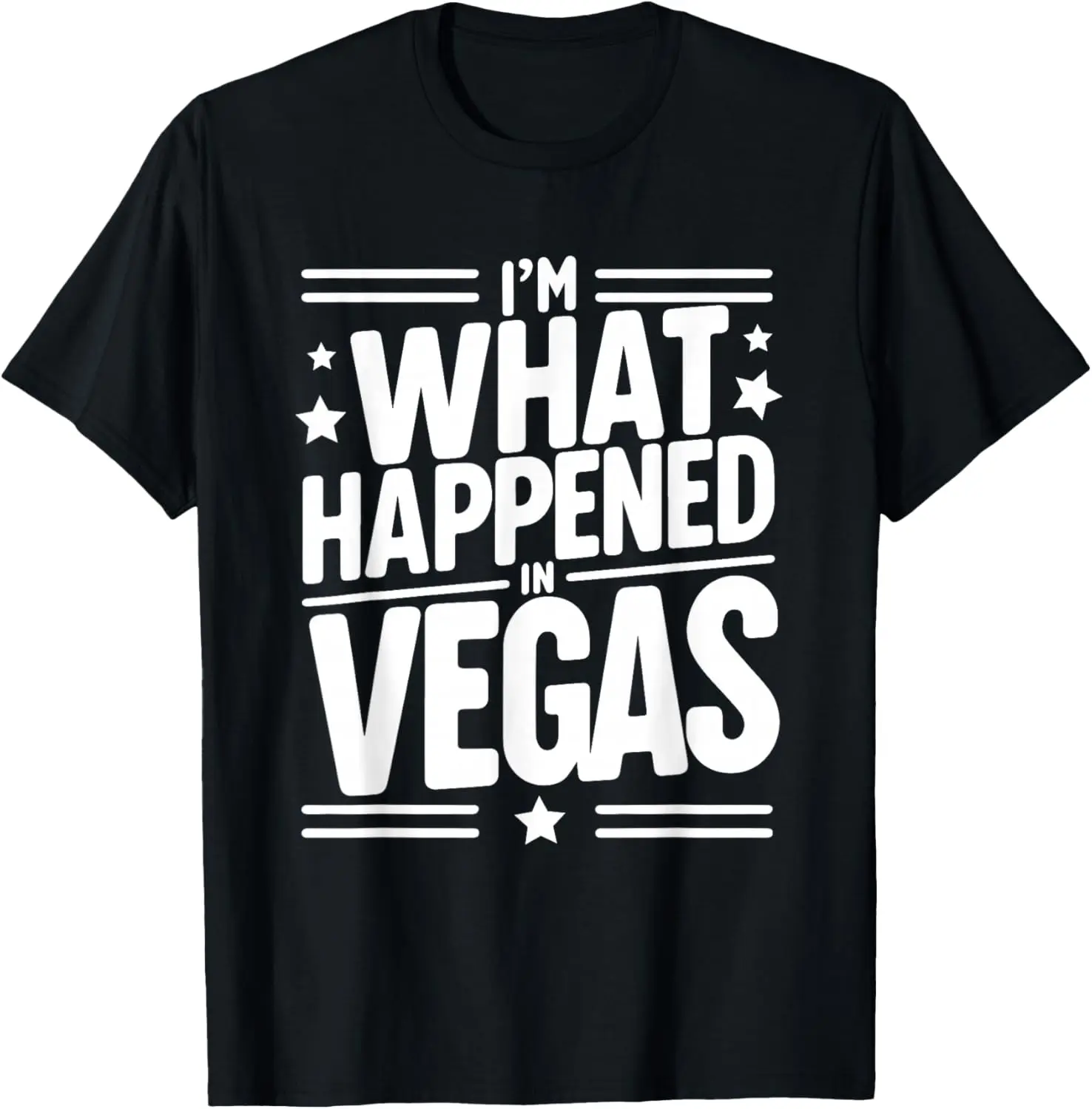 100% Cotton I'm What Happened In Vegas Funny Sarcastic Las Vegas Retro T-Shirt