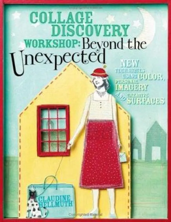 USED Book - Collage Discovery Workshop - Beyond the Unexpected: New Techniques Using Color, Personal Imagery and Creative Surfaces by Claudine Hellmuth (Paperback) - english
