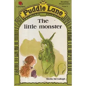 USED-The Little Monster (Puddle Lane Reading Program/Stage 2, Book 3) by Sheila McCullagh (Hardcover)