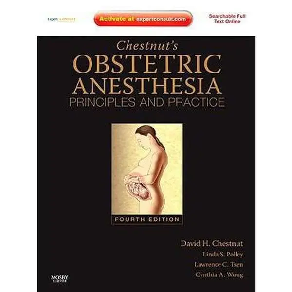 USED-Chestnut's Obstetric Anesthesia: Principles and Practice: Expert ...