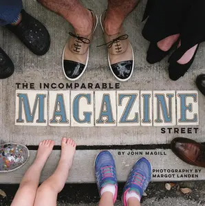 USED-The Incomparable Magazine Street by Magill, John (Hardcover)