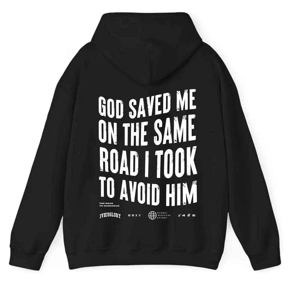 God Saved Me On The Same Road I Took To Avoid Him Hoodie Gift For Men, For Women