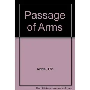 USED-Passage Of Arms by Eric Ambler (Unknown)