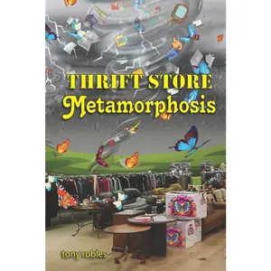 USED-Thrift Store Metamorphosis: A Collection of Poems by Robles, Tony (Paperback)