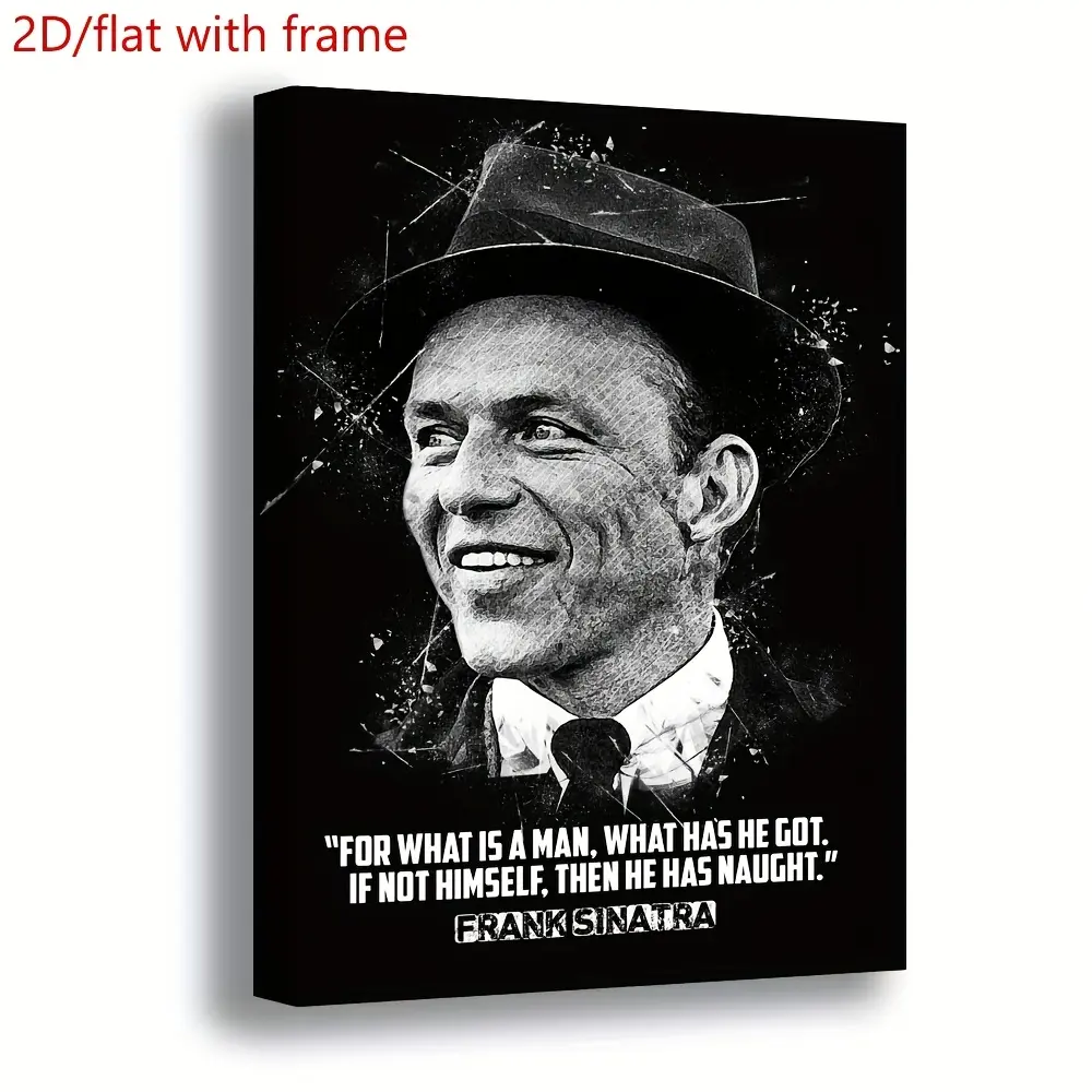 2D Flat, 1pc Frank Sinatra Quote Poster - Vintage black & white Portrait of Sinatra with Famous Quote, Canvas Wall Art Print for Living Room, Home Office, for Man Cave - Ideal Birthday, Graduation, Anniversary Gift for Sinatra Fans, Indoor Decoration, Ret