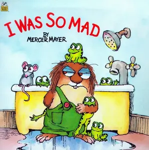 I Was So Mad (Little Critter) (Look-Look)   Paperback – Picture Book, November 1, 2000