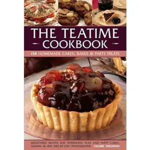 USED-The Teatime Cookbook: 150 Homemade Cakes, Bakes & Party Treats by Valerie Ferguson (Hardcover)