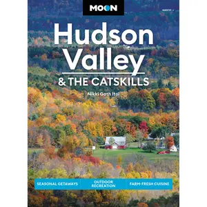 Moon Hudson Valley & the Catskills by Nikki Goth Itoi [Paperback Book]