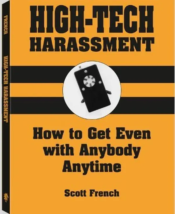 USED-High-Tech Harassment: How to Get Even With Anybody Anytime by Scott French (Paperback)