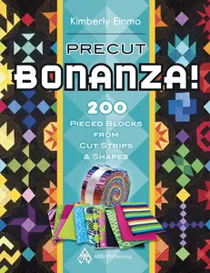 USED-Precut Bonanza! 200 Pieced Blocks from Cut Strips & Shapes by Einmo, Kimberly (Paperback)