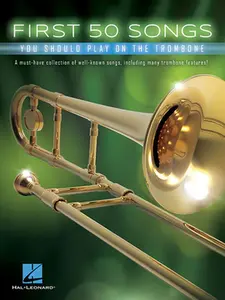 USED-First 50 Songs You Should Play on the Trombone by Hal Leonard Corp. (Paperback)