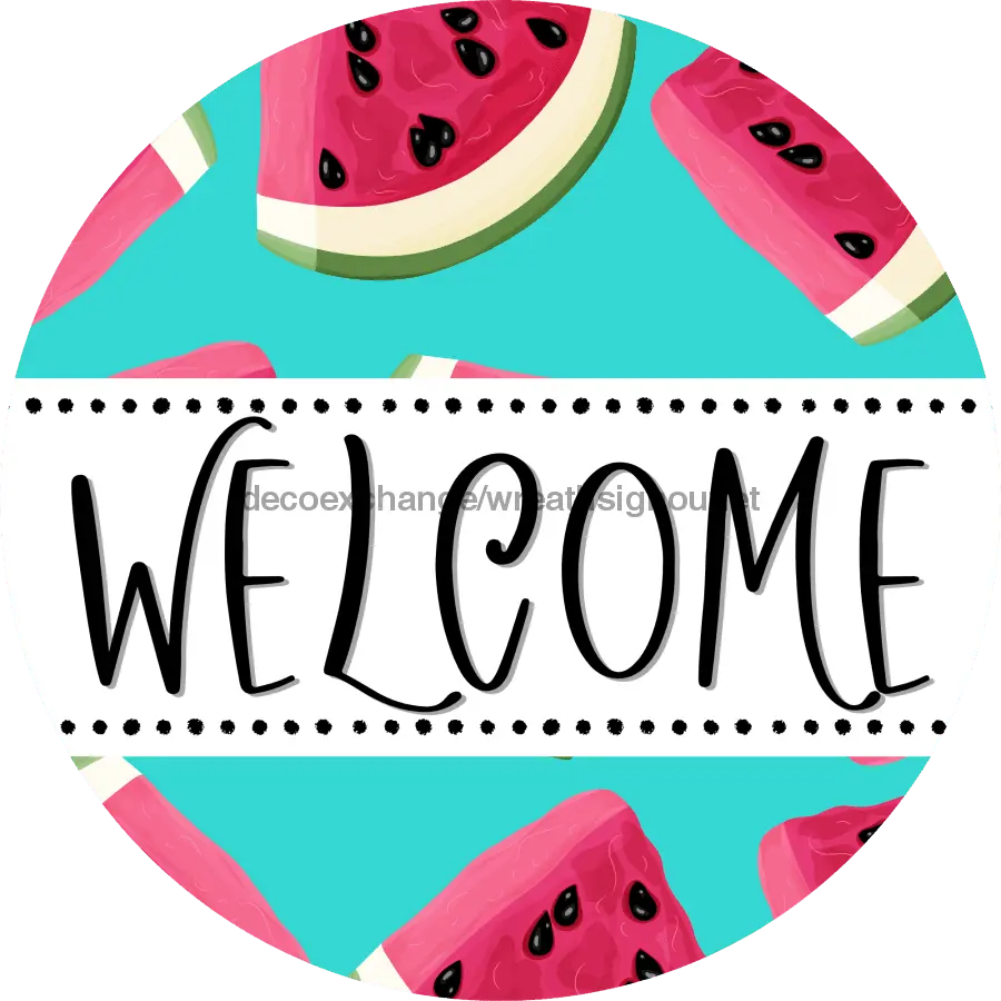 Welcome Wreath Sign, Watermelon Wreath, DECOE-4124-D, 10 Wood Round