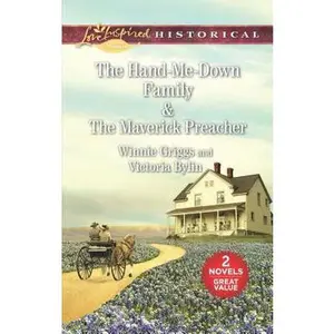 USED-The Hand-Me-Down Family & the Maverick Preacher: An Anthology by Griggs, Winnie (Unknown)