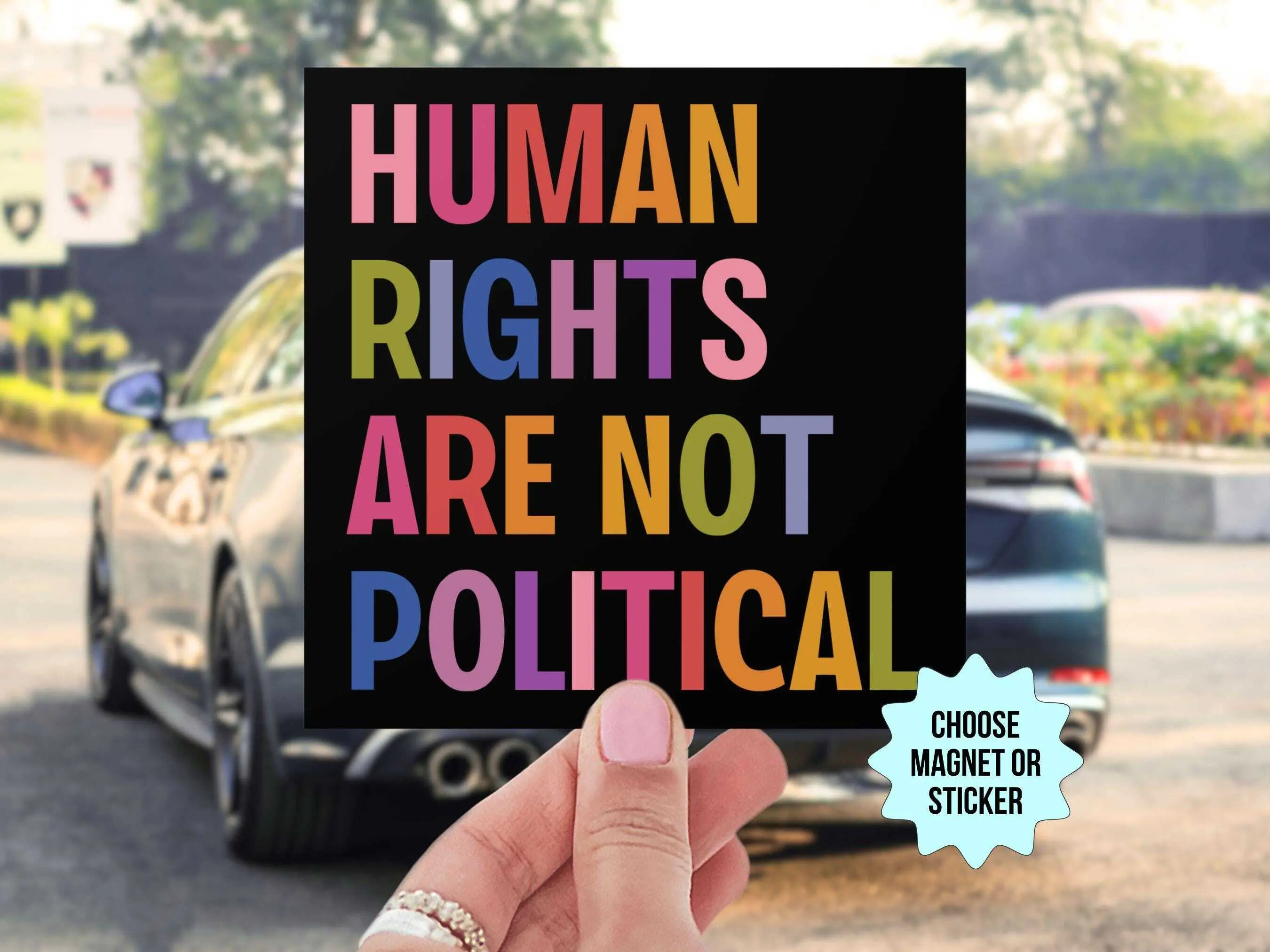 Human Rights Are Not Political Car Magnet/Bumper Sticker Liberal Leftist Progressive Social Justice, LGBT Gay Womens Rights, BLM Antiracism