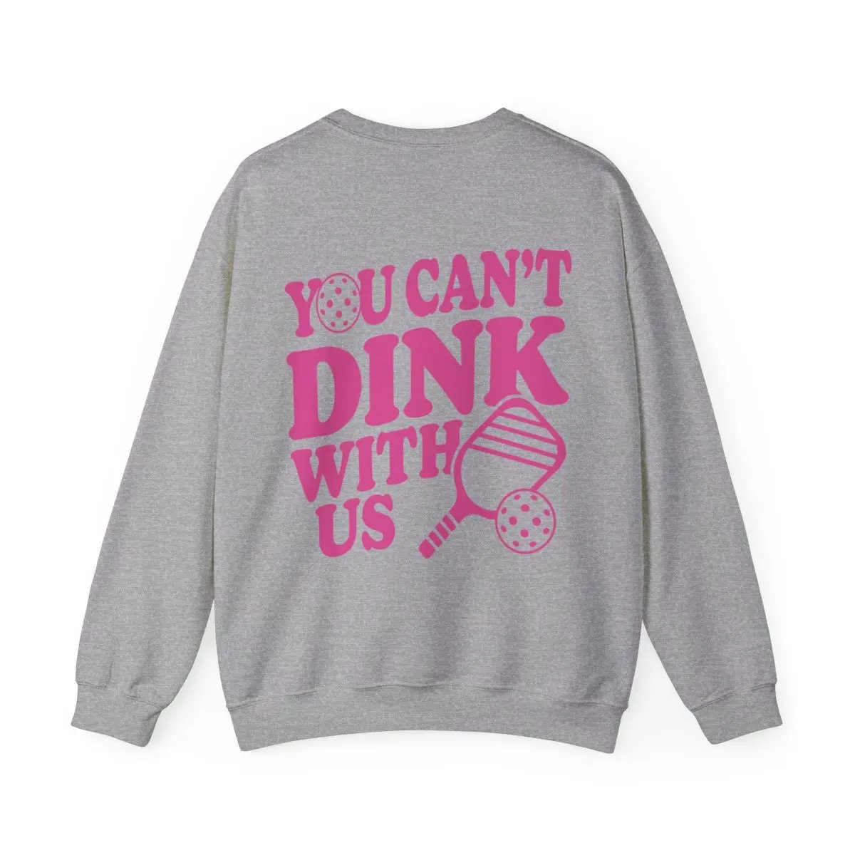 Pickleball Sweatshirt, You Can't Drink With Us Sweatshirt, Gift for her Cotton Sweater Womenswear Athletic
