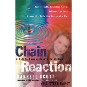 USED-Chain Reaction: A Call to Compassionate Revolution by Scott, Darrell (Paperback)