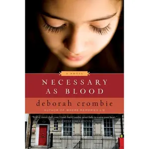 Necessary as Blood (Duncan Kincaid/Gemma James Novels: Volume Number 13) by Deborah Crombie [Paperback Book]