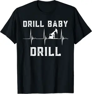 Drill Baby Drill Oilfield Oilrig Gas Oil Rig Fracking Funny T-Shirt - Joelalbe Shop 40B0D1NN6GDW