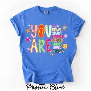 You Are Comfort Colors Tee