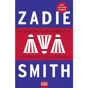 USED-Die Botschaft von Kambodscha / The Embassy of Cambodia: Deutsch-Englische Ausgabe (KIWI) by Zadie Smith (Unknown)