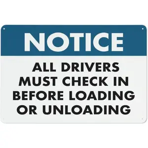 Notice All Drivers Must Check In Before Loading Or Unloading Sign Warning Sticker-Security Sign Outdoor Sign 12 X 8 Inches