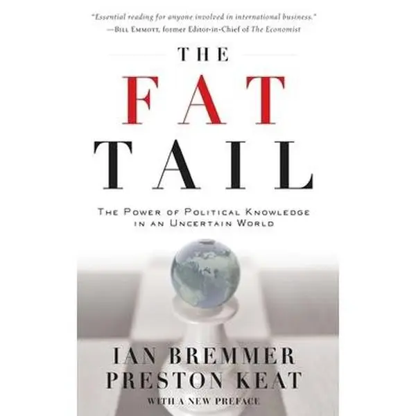 USED-Fat Tail: The Power of Political Knowledge for Strategic Investing by Bremmer, Ian (Hardcover)