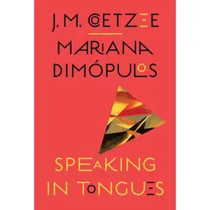 Speaking in Tongues -- J. M. Coetzee, Hardcover