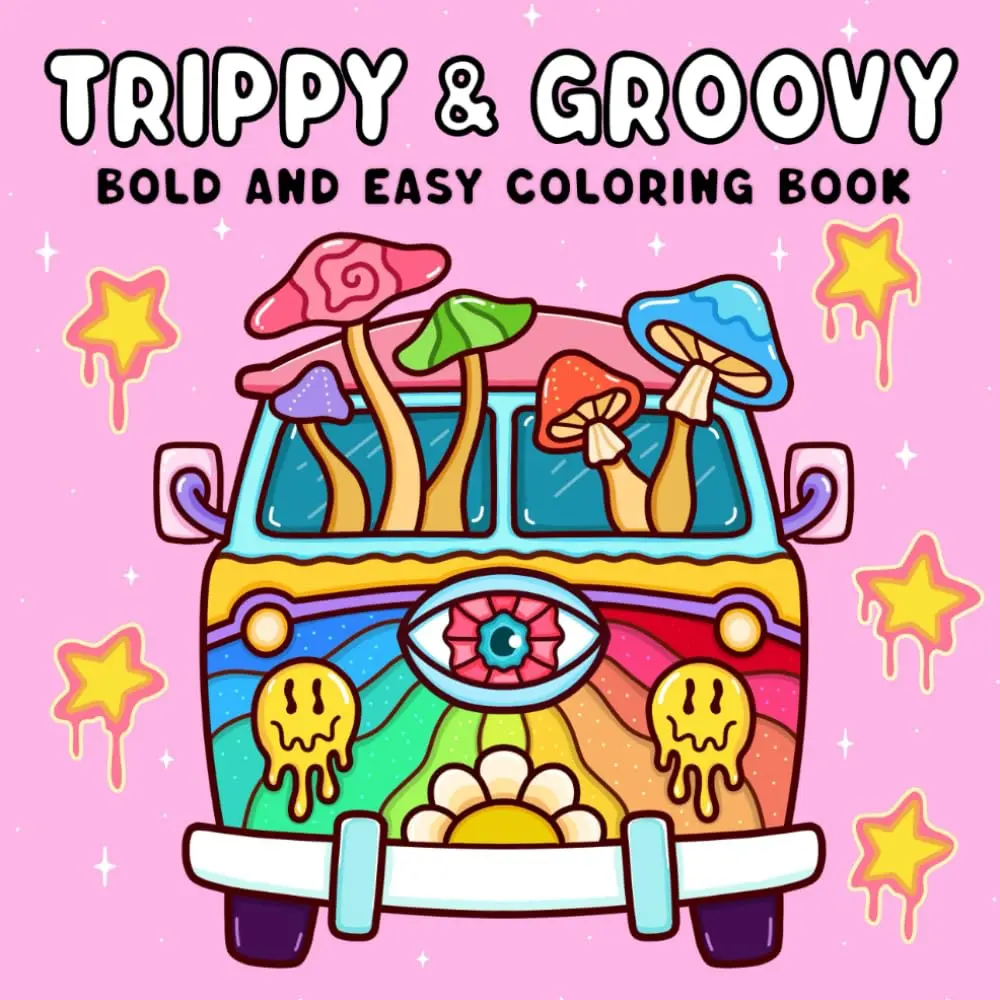 Trippy & Groovy Coloring Book for Adults Featuring Mushrooms, Aliens, Magic Worlds and Illusions for Relaxation
