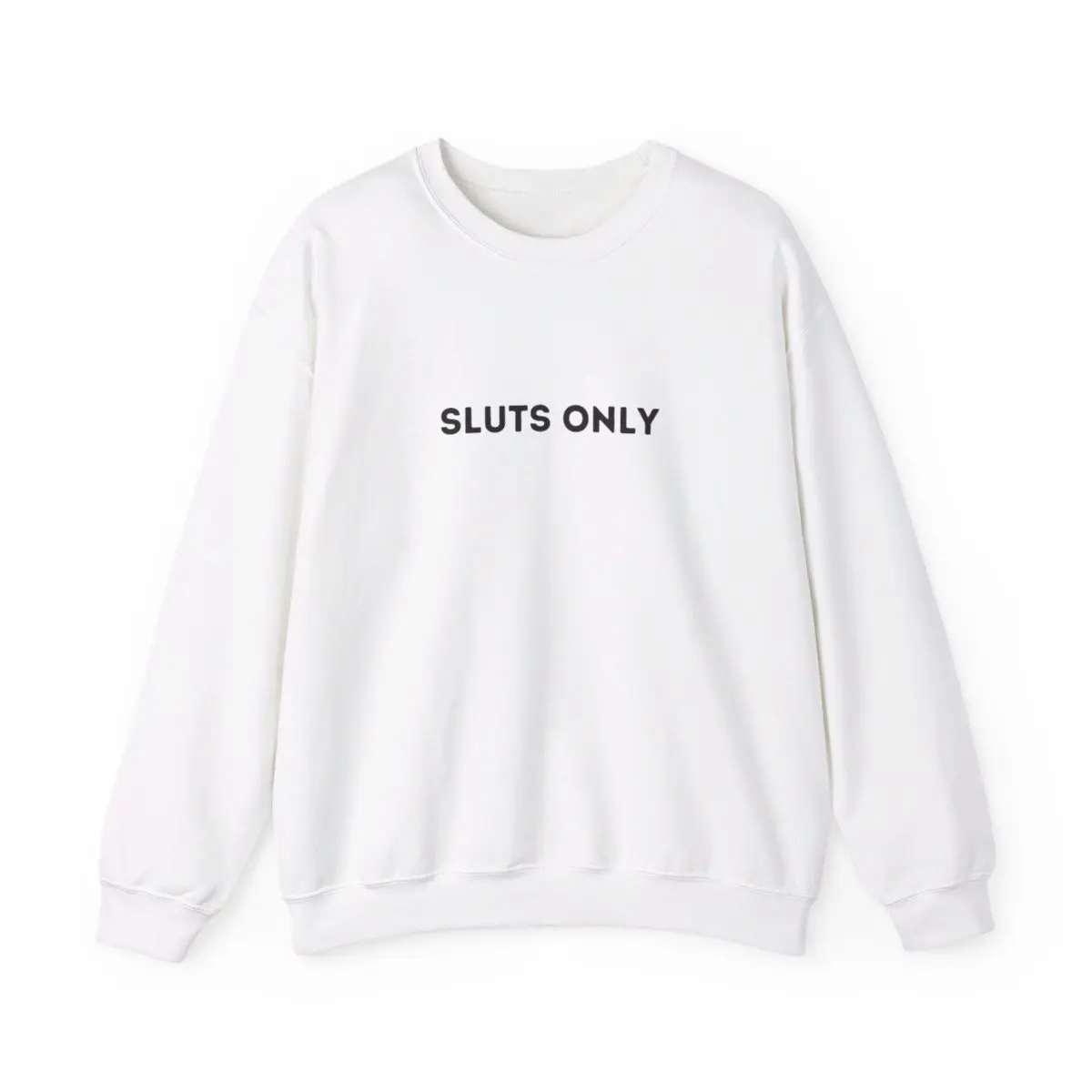 Sluts Only Pullover | Whores | Frat Boys | Douchebag | Satire | Crewneck Sweatshirt