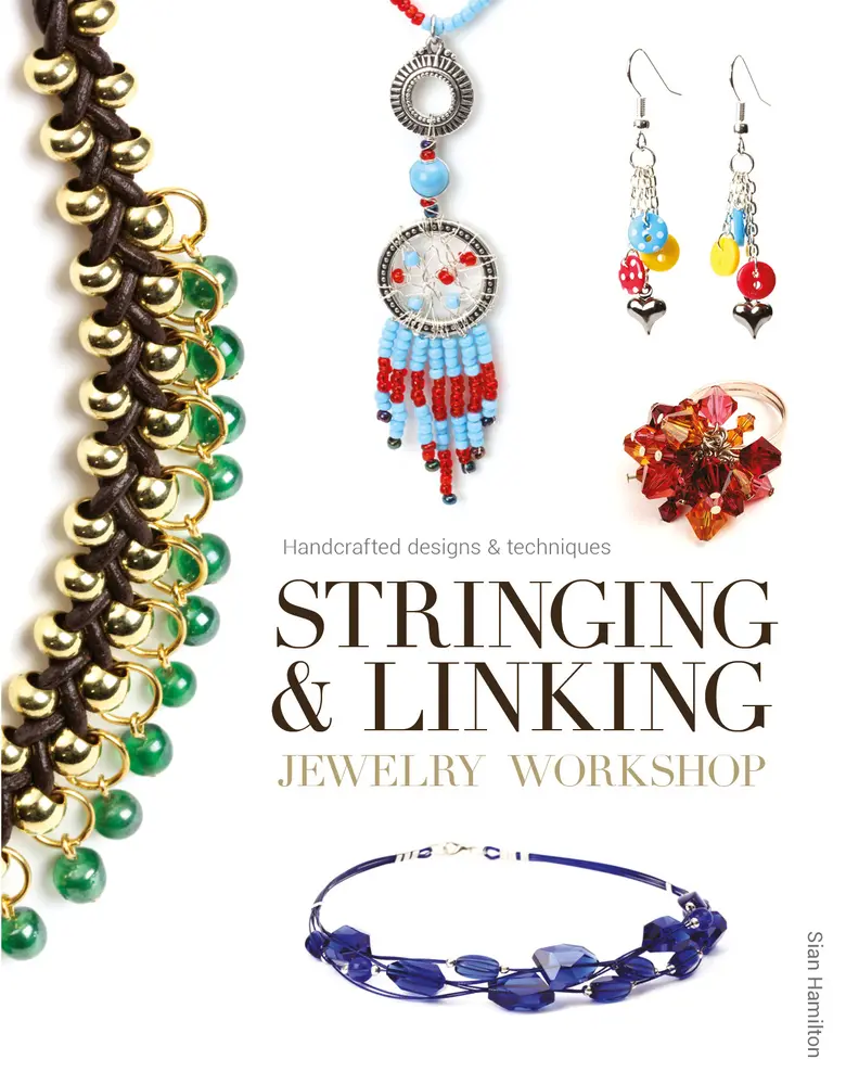USED-Stringing & Linking Jewelry Workshop: Handcrafted Designs & Techniques by Hamilton, Sian (Paperback)