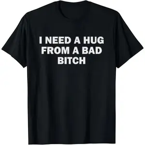 Menswear Top, Men's "I Need A Hug From A Bad B*tch" Cotton Round Neck Short Sleeve Soft Stylish Classic Graphic Tee, Comfortable Versatile Everyday Wear pumpkin patch outfit boys merch target shirts bacon