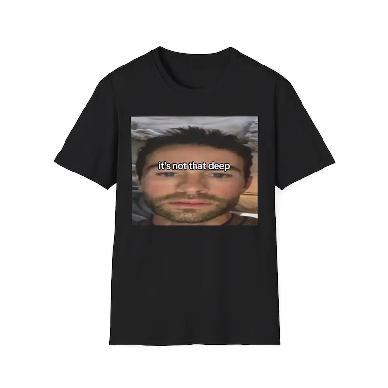 The boys clothing, it's not that deep T-Shirt , the deep the boys, the boys funny clothing, the deep, meme tshirts