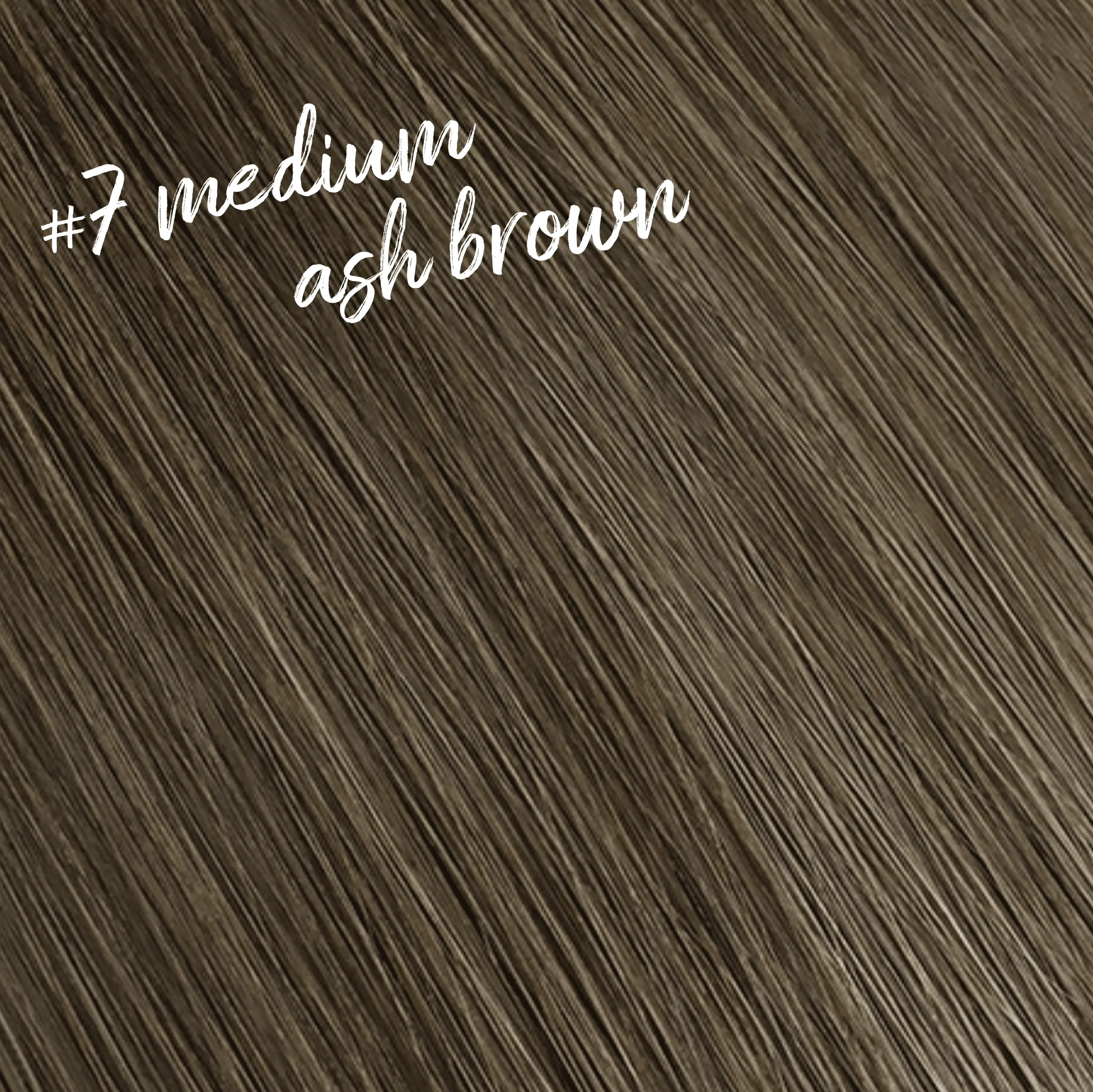 #7 Medium Ash Brown Hand Tied Weft Hair Extensions for the Flattest Wefts on the Market